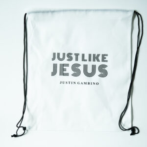 "Just Like Jesus" Drawstring Bag